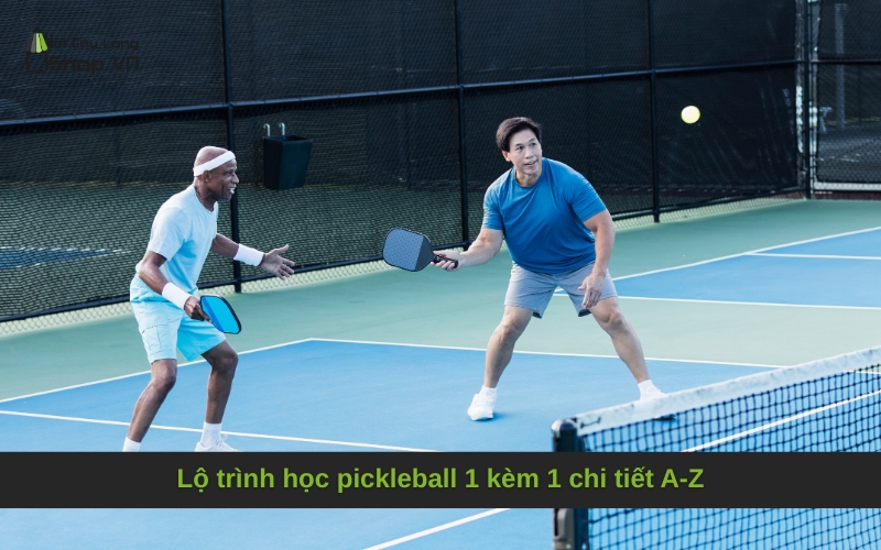 Lộ trình học pickleball 1 kèm 1 chi tiết A-Z