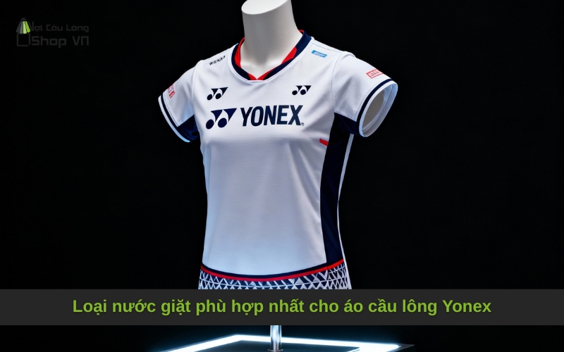 Loại nước giặt phù hợp nhất cho áo cầu lông Yonex