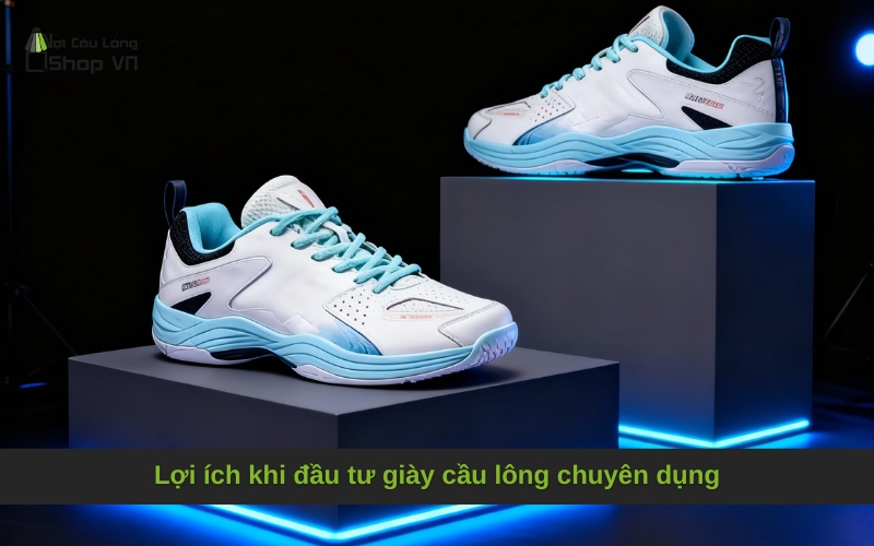 Lợi ích khi đầu tư giày cầu lông chuyên dụng