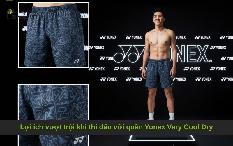 Lợi ích vượt trội khi thi đấu với quần Yonex Very Cool Dry