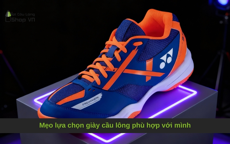 Mẹo lựa chọn giày cầu lông phù hợp với mình