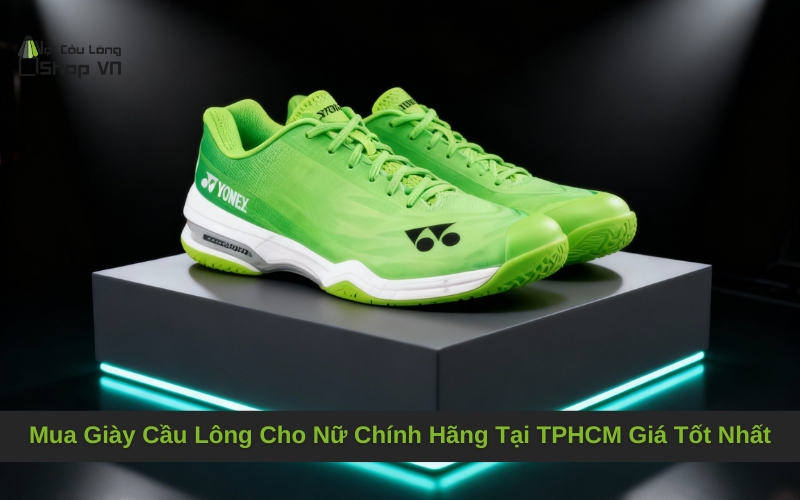 Mua Giày Cầu Lông Cho Nữ Chính Hãng Tại TPHCM Giá Tốt Nhất