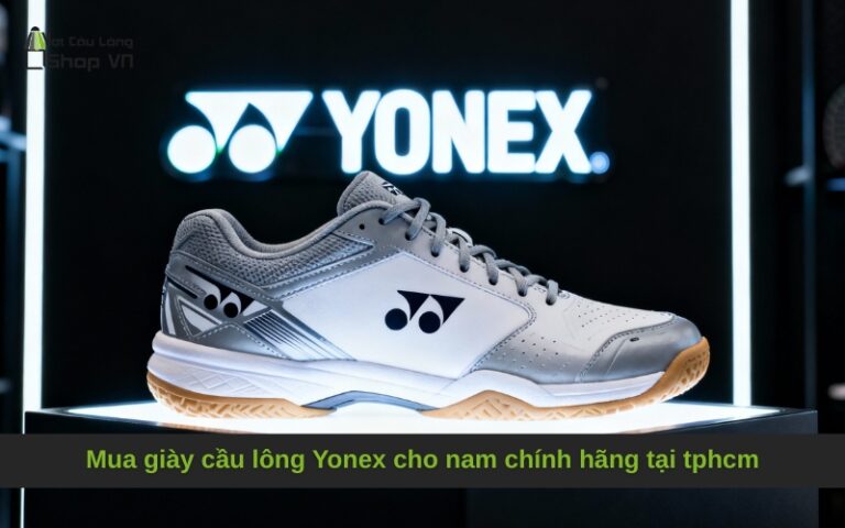 Mua giày cầu lông Yonex cho nam chính hãng tại tphcm