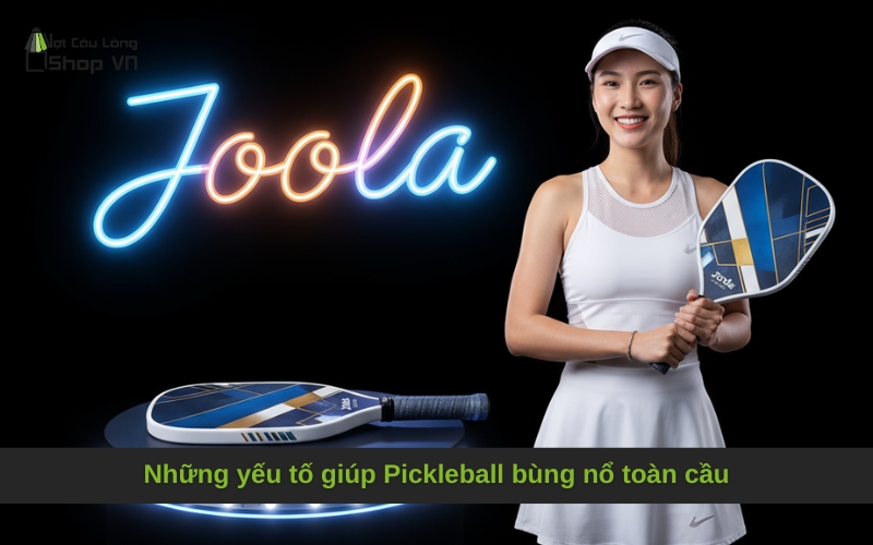 Những yếu tố giúp Pickleball bùng nổ toàn cầu