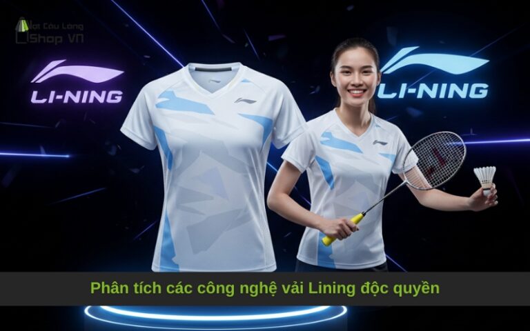 Phân tích các công nghệ vải Lining độc quyền