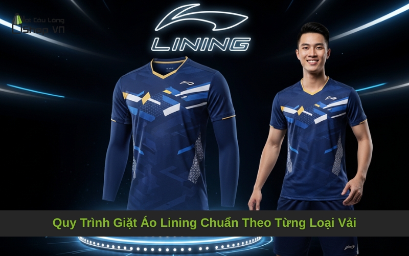 Quy Trình Giặt Áo Lining Chuẩn Theo Từng Loại Vải