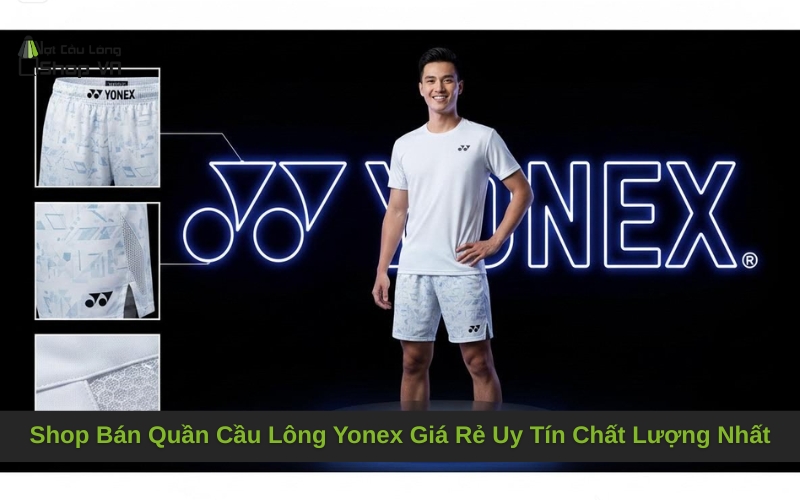 Shop Bán Quần Cầu Lông Yonex Giá Rẻ Uy Tín Chất Lượng Nhất