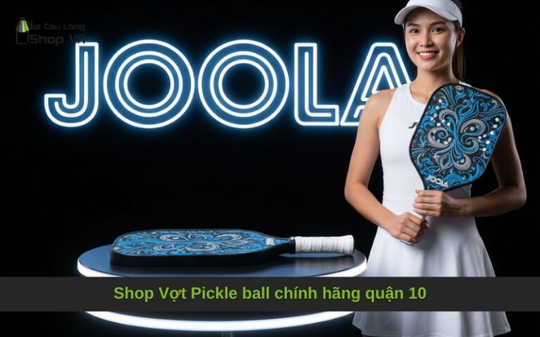 Shop Vợt Pickle ball chính hãng quận 10