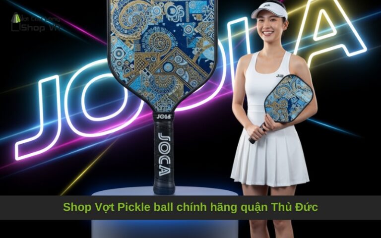 Shop Vợt Pickle ball chính hãng quận Thủ Đức