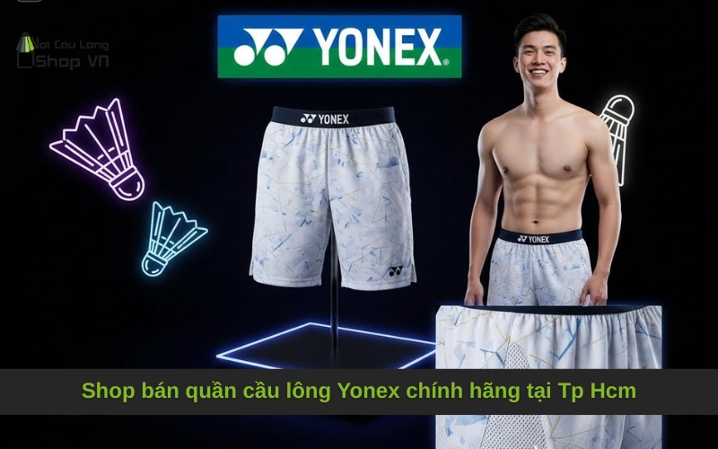 Shop bán quần cầu lông Yonex chính hãng tại Tp Hcm