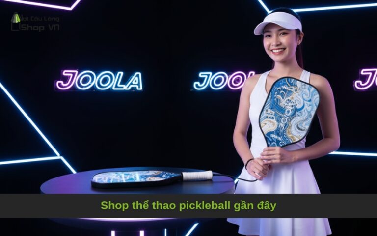 Shop thể thao pickleball gần đây