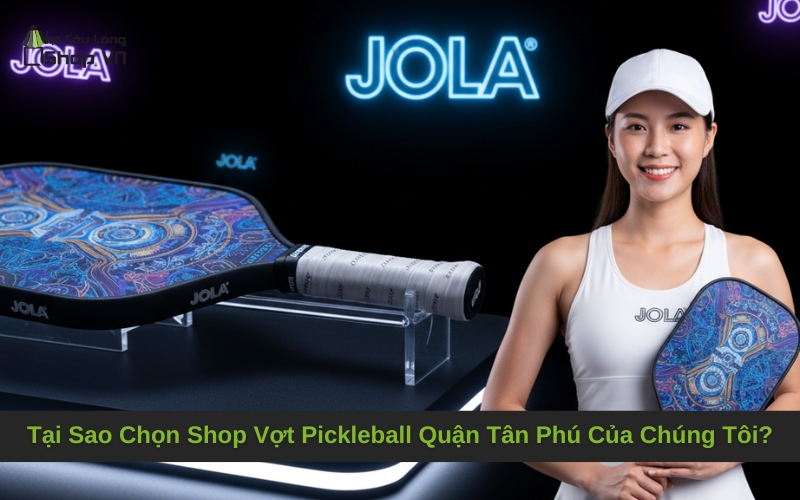Tại Sao Chọn Shop Vợt Pickleball Quận Tân Phú Của Chúng Tôi?
