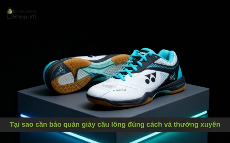 Cách Bảo Quản Giày Cầu Lông Bền Đẹp Hiệu Quả Nhất Tại Nhà