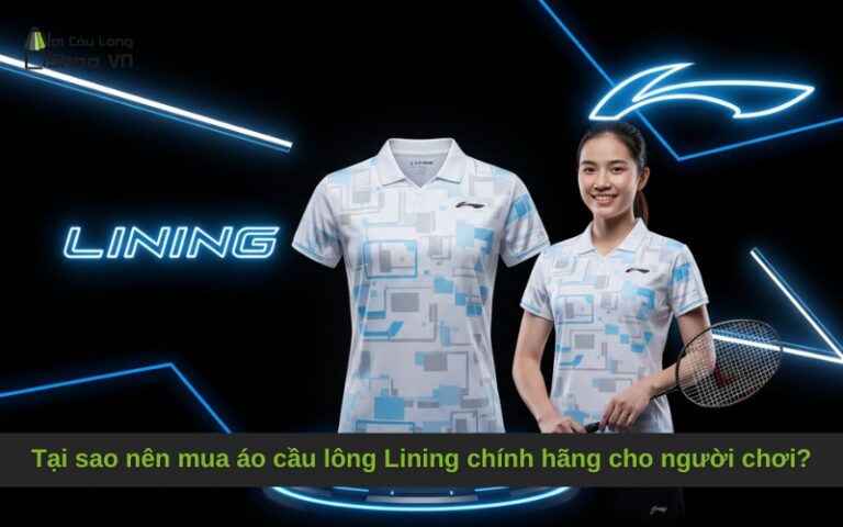 Tại sao nên mua áo cầu lông Lining chính hãng cho người chơi?