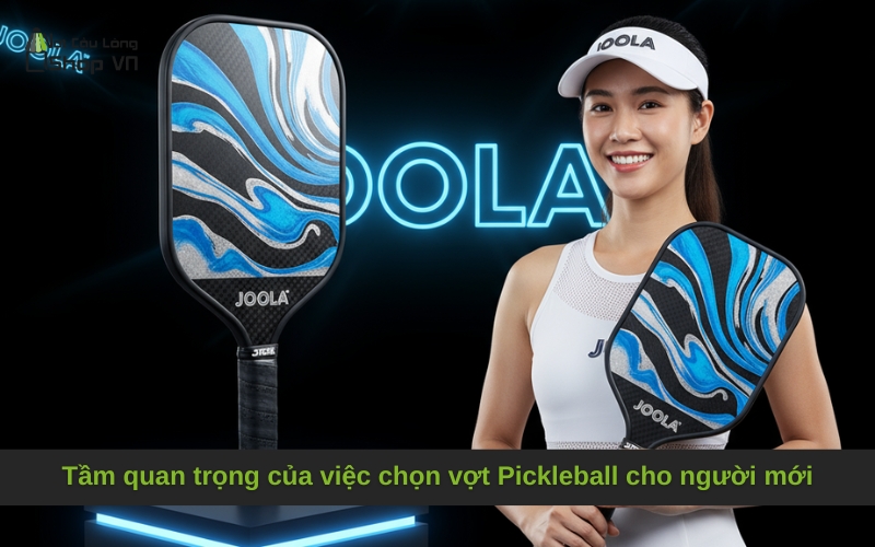 Tầm quan trọng của việc chọn vợt Pickleball cho người mới