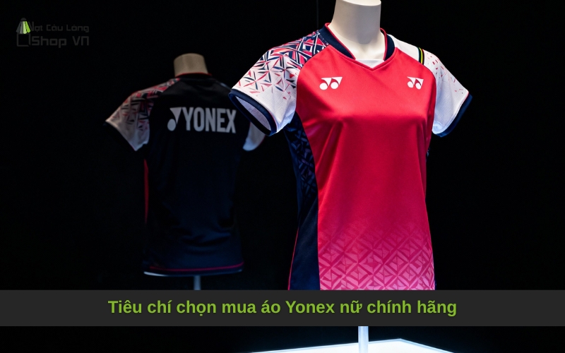 Tiêu chí chọn mua áo Yonex nữ chính hãng