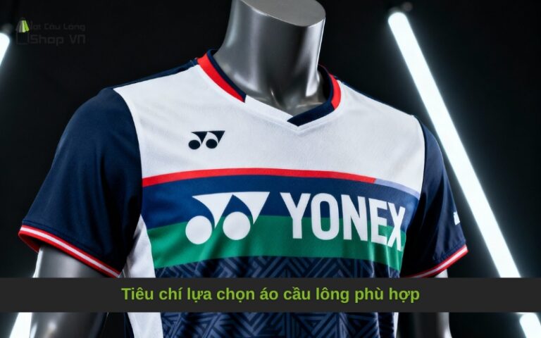 Tiêu chí lựa chọn áo cầu lông phù hợp