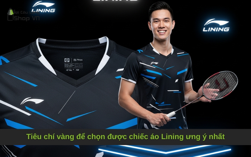 Tiêu chí vàng để chọn được chiếc áo Lining ưng ý nhất