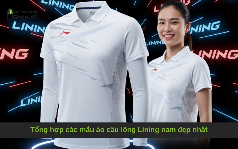 Tổng hợp các mẫu áo cầu lông Lining nam đẹp nhất