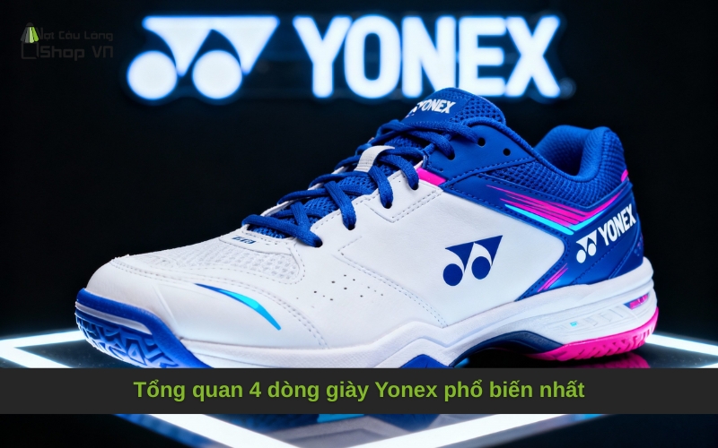 Tổng quan 4 dòng giày Yonex phổ biến nhất