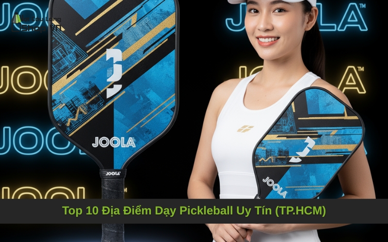Top 10 Địa Điểm Dạy Pickleball Uy Tín (TP.HCM)