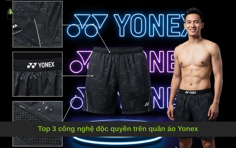 Top 3 công nghệ độc quyền trên quần áo Yonex