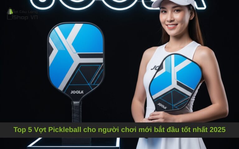 Top 5 Vợt Pickleball cho người chơi mới bắt đầu tốt nhất 2025