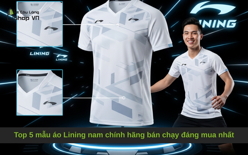 Top 5 mẫu áo Lining nam chính hãng bán chạy đáng mua nhất