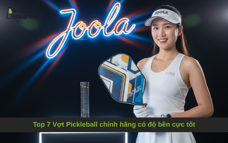 Top 7 Vợt Pickleball chính hãng có độ bền cực tốt