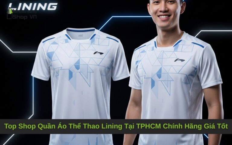 Top Shop Quần Áo Thể Thao Lining Tại TPHCM Chính Hãng Giá Tốt