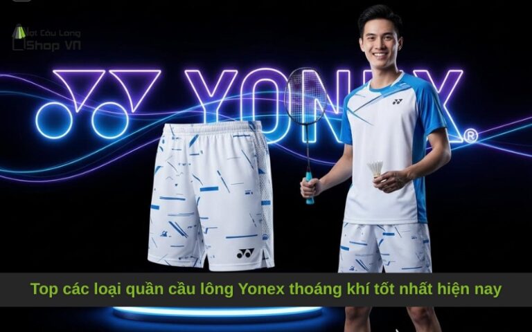 Top các loại quần cầu lông Yonex thoáng khí tốt nhất hiện nay