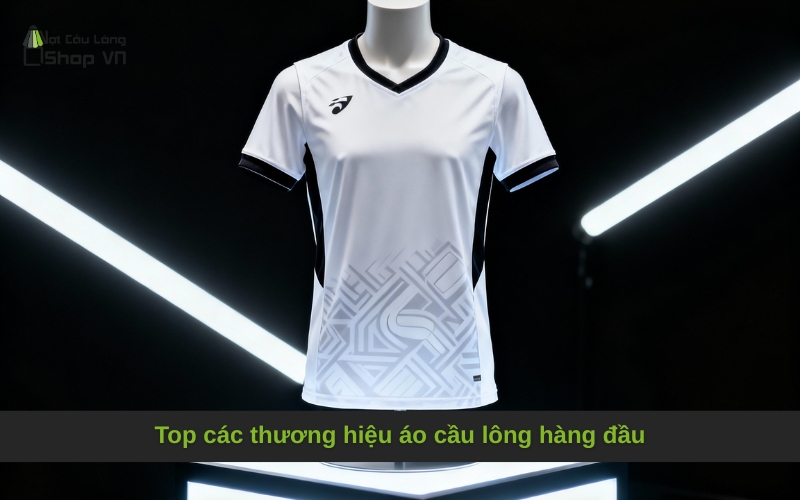 Top các thương hiệu áo cầu lông hàng đầu