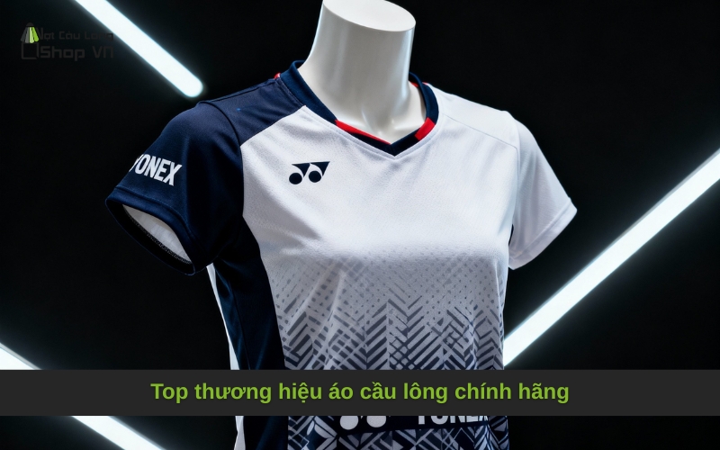 Top thương hiệu áo cầu lông chính hãng