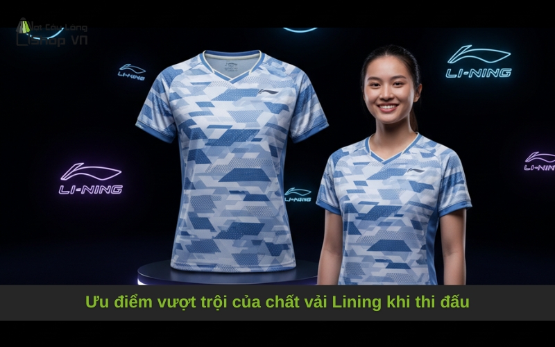 Ưu điểm vượt trội của chất vải Lining khi thi đấu