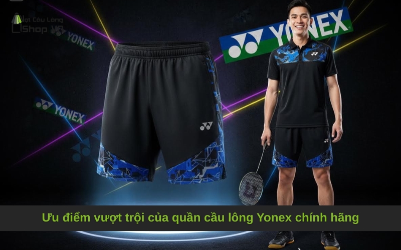 Ưu điểm vượt trội của quần cầu lông Yonex chính hãng