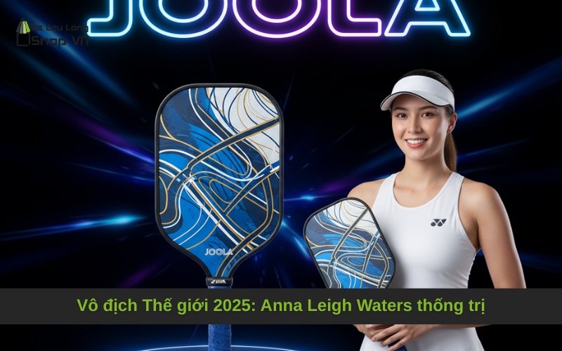 Vô địch Thế giới 2025: Anna Leigh Waters thống trị