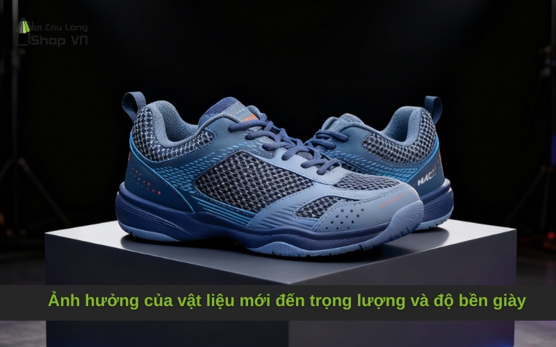 Ảnh hưởng của vật liệu mới đến trọng lượng và độ bền giày