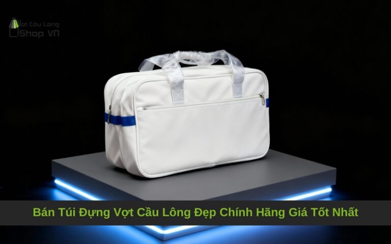 Bán Túi Đựng Vợt Cầu Lông Đẹp Chính Hãng Giá Tốt Nhất