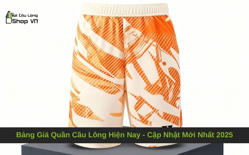 Bảng Giá Quần Cầu Lông Hiện Nay - Cập Nhật Mới Nhất 2025