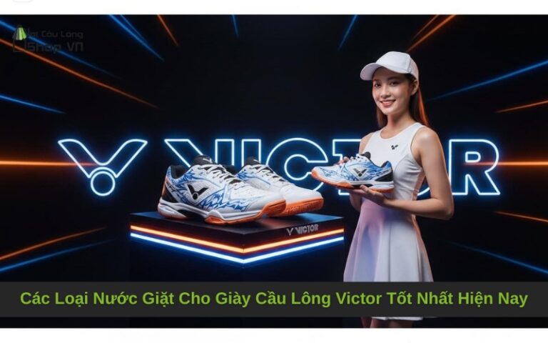 Các Loại Nước Giặt Cho Giày Cầu Lông Victor Tốt Nhất Hiện Nay