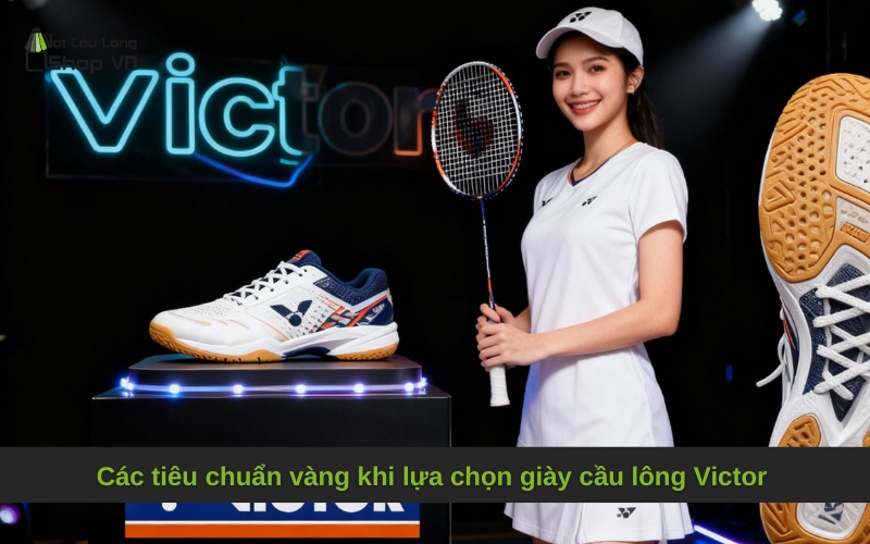 Các tiêu chuẩn vàng khi lựa chọn giày cầu lông Victor