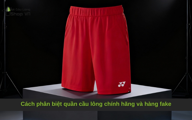 Cách phân biệt quần cầu lông chính hãng và hàng fake