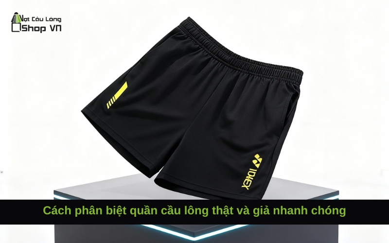 Cách phân biệt quần cầu lông thật và giả nhanh chóng