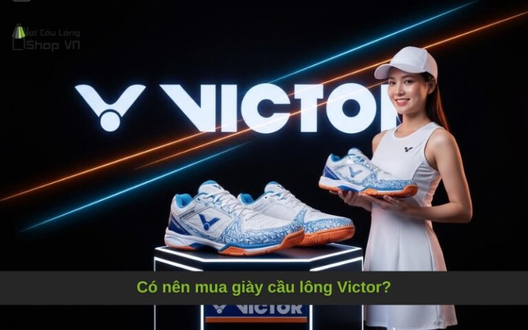Có nên mua giày cầu lông Victor?