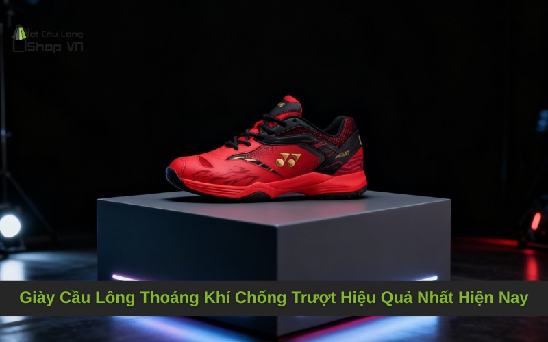Giày Cầu Lông Thoáng Khí Chống Trượt Hiệu Quả Nhất Hiện Nay