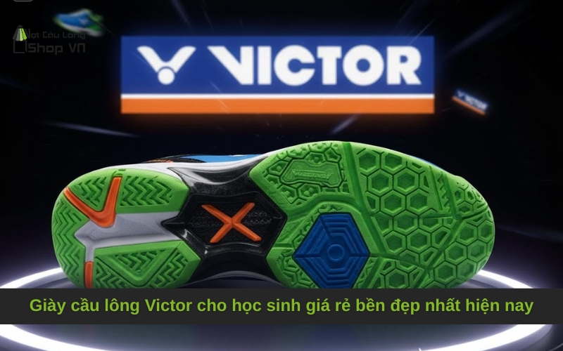 Giày cầu lông Victor cho học sinh giá rẻ bền đẹp nhất hiện nay