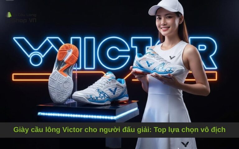 Giày cầu lông Victor cho người đấu giải: Top lựa chọn vô địch