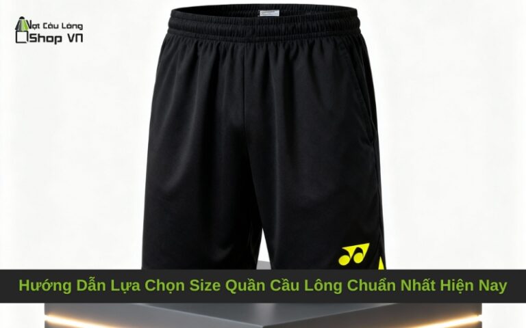 Hướng Dẫn Lựa Chọn Size Quần Cầu Lông Chuẩn Nhất Hiện Nay
