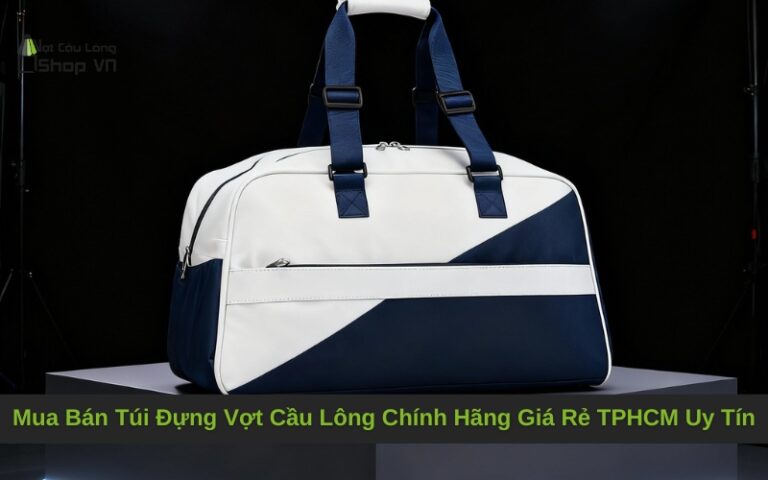 Mua Bán Túi Đựng Vợt Cầu Lông Chính Hãng Giá Rẻ TPHCM Uy Tín