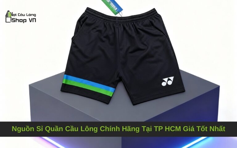 Nguồn Sỉ Quần Cầu Lông Chính Hãng Tại TP HCM Giá Tốt Nhất